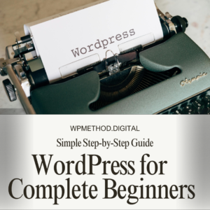 WordPress for Complete Beginners: Simple Step-by-Step Guide